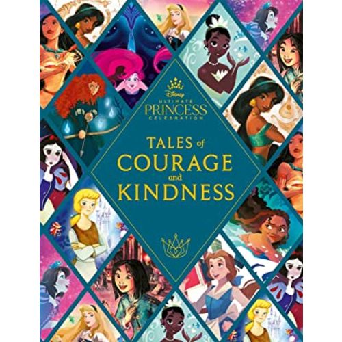 Disney Princess: Tales of Courage and Kindness: A stunning new Disney Princess treasury featuring 14 original illustrated stories