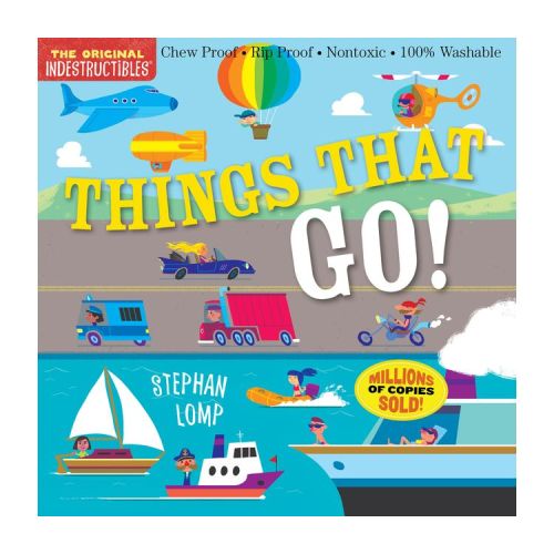 Indestructibles: Things That Go! - by Amy Pixton (Paperback)