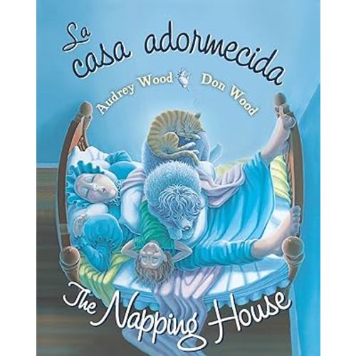 The Napping House/La casa adormecida: Bilingual English-Spanish