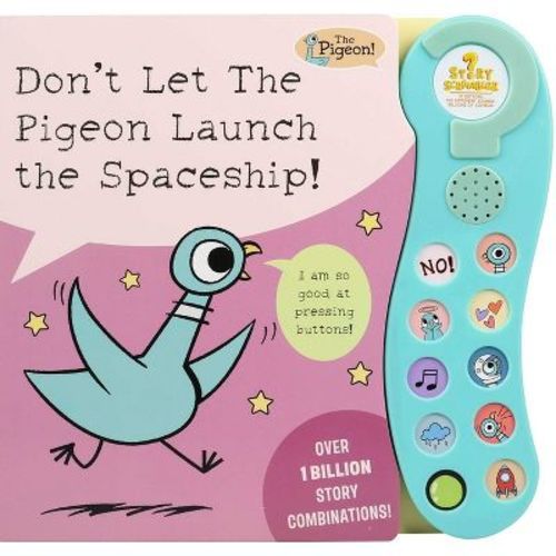 Don't Let the Pigeon Launch the Spaceship! - (10-Button Randomizer) by Mo Willems Workshop (Board Book)