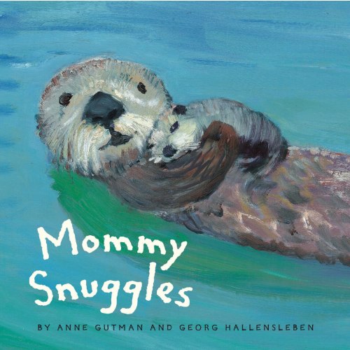 Mommy Snuggles: (motherhood Books For Kids, Toddler Board Books) by Anne Gutman, (Board Book) | Indigo
