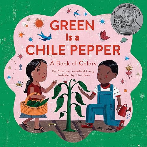 Green Is a Chile Pepper: A Book of Colors (A Latino Book of Concepts) Paperback – Picture Book, August 2, 2016