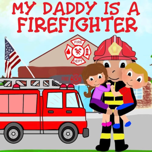 My Daddy is a Firefighter