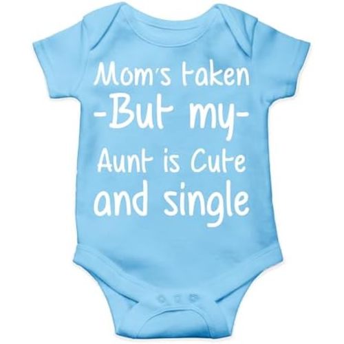 AW Fashions Mom's Taken But My Aunt Is Cute And Single Baby Bodysuit Adorable Newborn Girl Boy Clothes