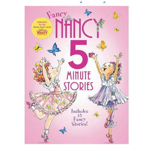 Fancy Nancy: 5-Minute Fancy Nancy Stories: A Fabulous 5-Minute Adventure Collection Full of Fancy Fun and Friendship