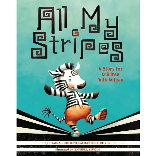 All My Stripes: A Story for Children with Autism