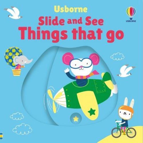 Slide and See Things That Go - (Slide and See Books) by Fiona Watt (Board Book)