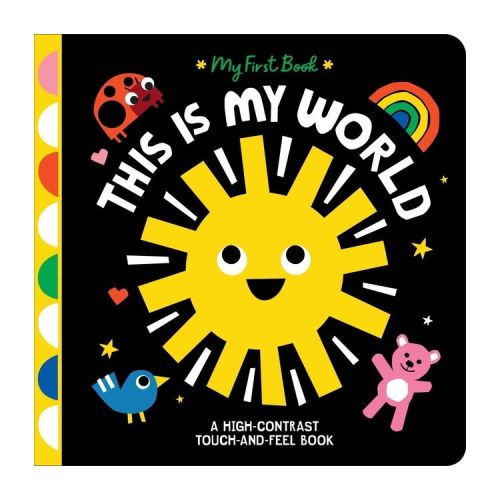 This Is My World - (My First Book) by Hannah Eliot (Board Book)