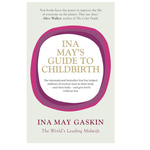 Ina May's Guide to Childbirth