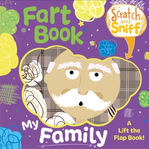 Buddy & Barney: Scratch & Sniff Book: My Family Fart Book - Rhyming Board Book, Lift The Flap, 6 Real Smells, Funny Reading, Toddlers & Kids Ages 2+