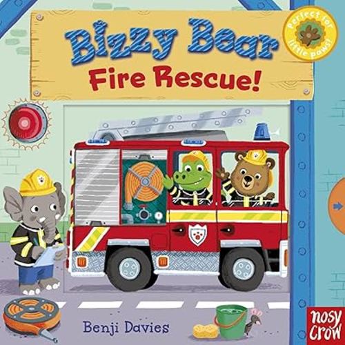 Bizzy Bear: Fire Rescue!: (Interactive Board Book About Firetrucks and Firefighters for Toddlers - With Sturdy Tabs and Slides to Push and Pull)