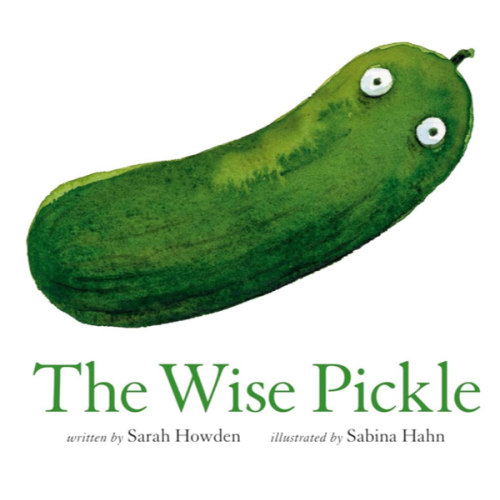 The Wise Pickle (Sarah Howden)