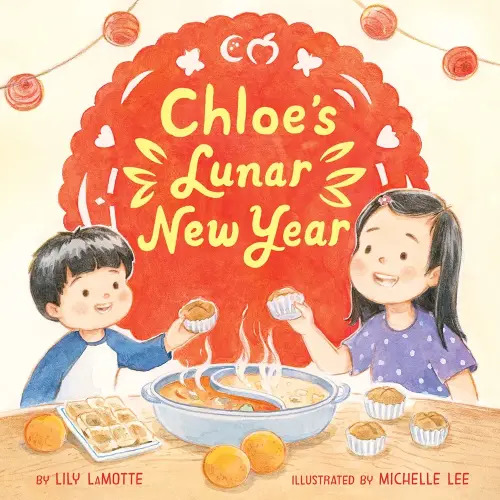 Chloe’s Lunar New Year: A Warm Taiwanese Picture Book About Family, Food, and Holiday Traditions for Kids (Ages 4-8)