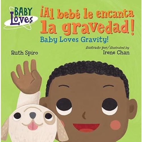 ¡Al bebé le encanta la gravedad! / Baby Loves Gravity! (Spanish Bilingual Edition) (Baby Loves Science)