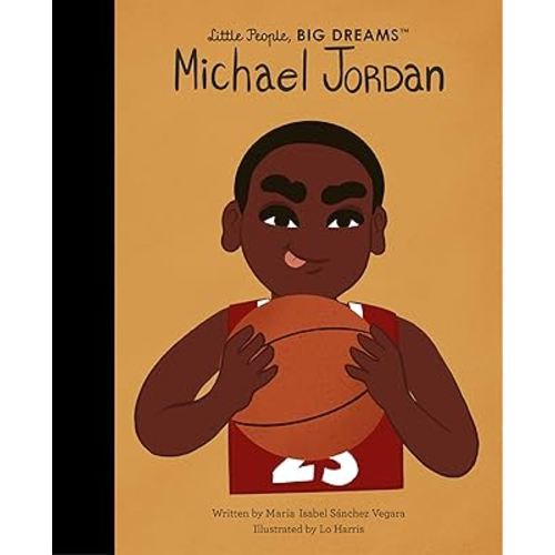 Michael Jordan (Volume 72) (Little People, BIG DREAMS, 71)