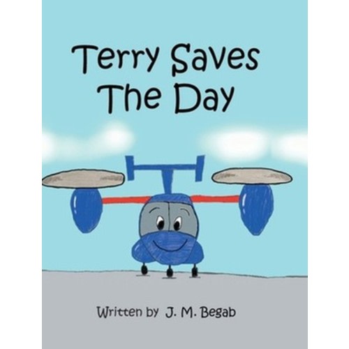 Terry Saves The Day by J.M. Begab Hardcover Book