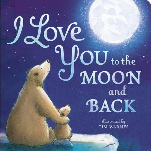 I Love You to the Moon and Back