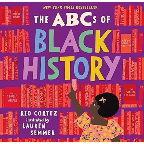 The ABCs of Black History (The ABCs of History) Hardcover – Illustrated, December 8, 2020