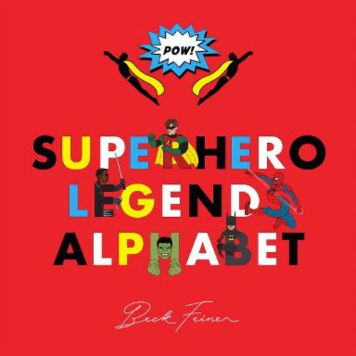 Superhero Legends Alphabet: Men - by Beck Feiner (Hardcover)