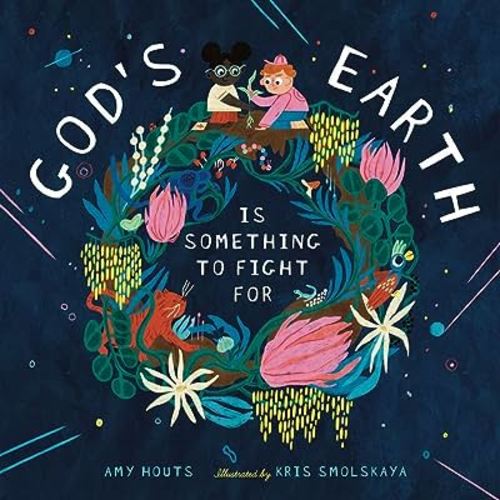 God's Earth Is Something to Fight For