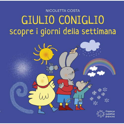 Nicoletta Costa Giulio Coniglio scopre i giorni della settimana. Ediz. illustrata (Hardcover)