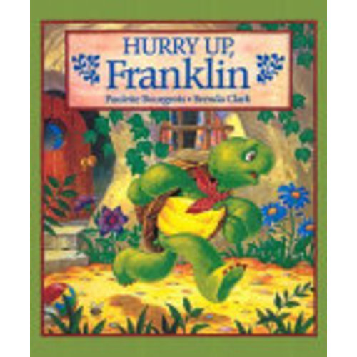 Hurry Up, Franklin - Paulette Bourgeois