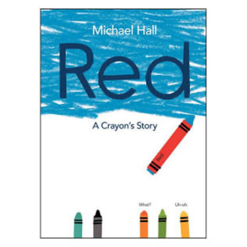 Red: A Crayon's Story by Michael Hall, Hardcover | Barnes & Noble®