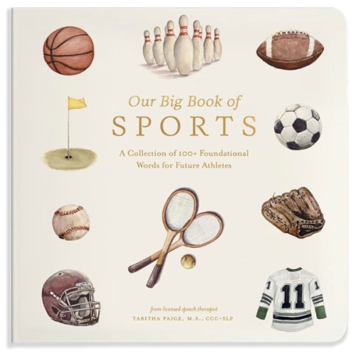Our Big Book of Sports: A Collection of 100+ Foundational Words for Future Athletes (Tabitha Paige Children's Book Series)
