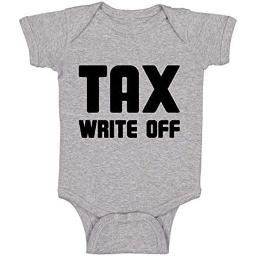 Tax Write Off - Funny Baby Essentials Bodysuit - Cute Baby Boy Clothes Newborn Girl Outfits