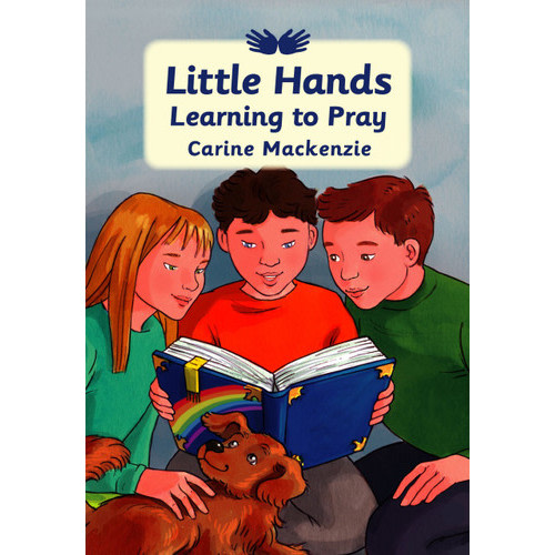 Little Hands Learning to Pray (Mackenzie)