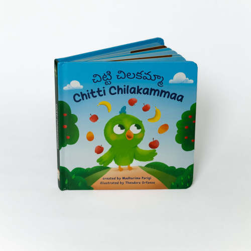 Chitti Chilakammaa చిట్టి చిలకమ్మా: Bilingual Telugu-English Board Book for Kids