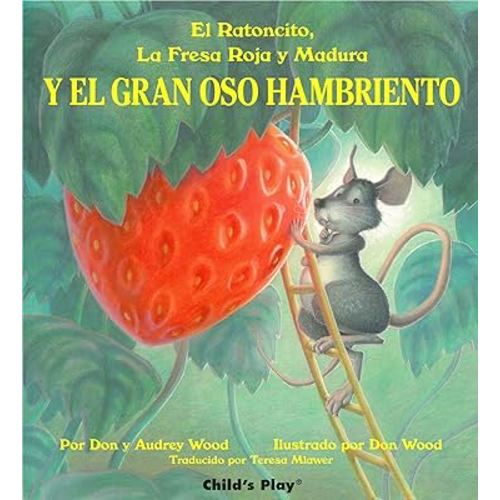 El Ratoncito, La Fresa Roja y Madura, y El Gran Oso Hambriento (Spanish Edition)