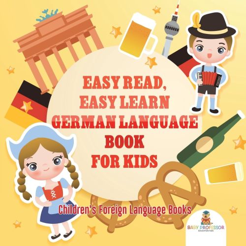 Easy Read, Easy Learn German Language Book for Kids Children's Foreign Language Books | Barnes & Noble®