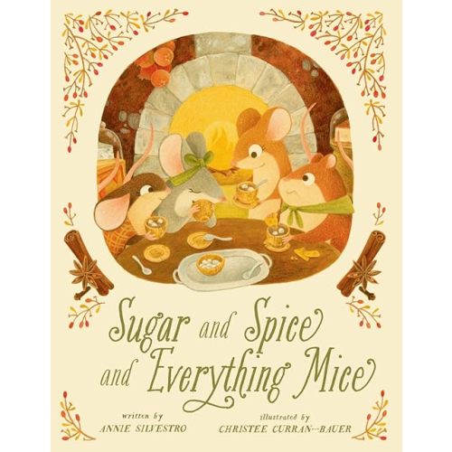 Sugar and Spice and Everything Mice (Mice Skating, 2) Hardcover – Picture Book, November 10, 2020