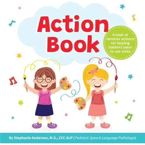 Action Book: Children's Board Book for Learning Verbs For Toddlers Ages 1-4, Written by a Speech Therapist
