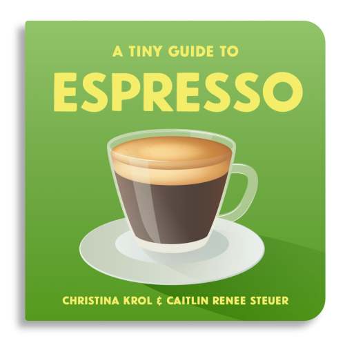 A Tiny Guide to Espresso | Board Book for Baby & Toddler – Chunky Deli