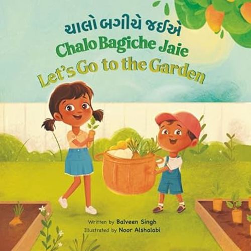 Chalo Bagiche Jaie: A Bilingual Children’s Book Written in Gujarati with Transliteration, and English Translation (Chalo! (Gujarati Series))
