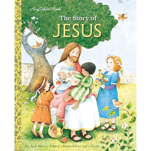 The Story of Jesus: A Christian Book for Kids (Big Golden Book)