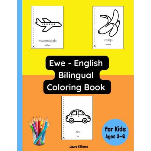 Ewe - English Bilingual Coloring Book for Kids Ages 3 - 6 (Bilingual Books for Children (English-Ewe))