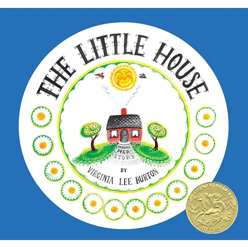 The Little House 75th Anniversary Edition: A Caldecott Award Winner