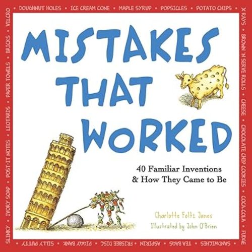 Mistakes That Worked: 40 Familiar Inventions & How They Came to Be Paperback – May 1, 1994