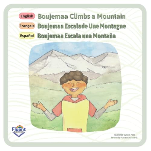 Boujemaa Climbs A Mountain: English, French, Spanish (Trilingual Books in English French and Spanish)