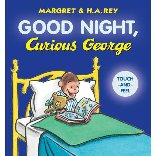 Good Night, Curious George Padded Touch-and-Feel | Barnes & Noble®