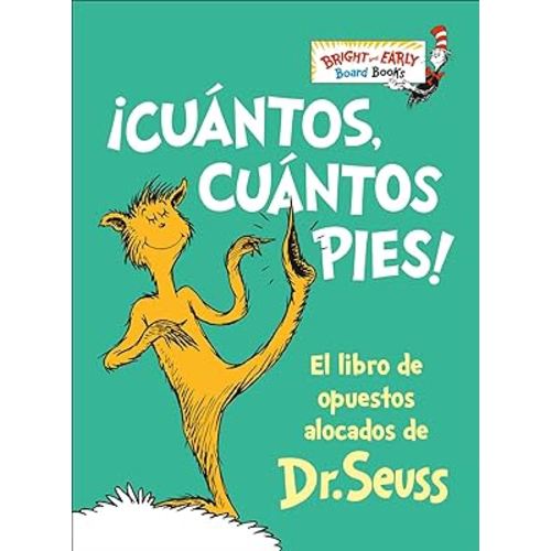 ¡Cuántos, cuántos Pies! (The Foot Book Spanish Edition): El libro de opuestos alocados de Dr. Seuss (Bright & Early Board Books)