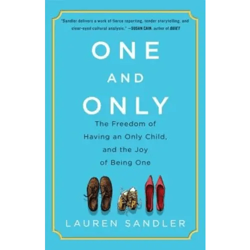 One and Only a book by Lauren Sandler - Bookshop.org US