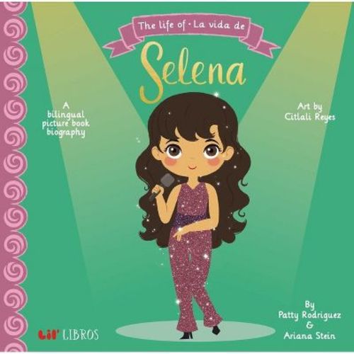 Life of / La Vida De Selena - by Patty Rodriguez & Ariana Stein (Hardcover)