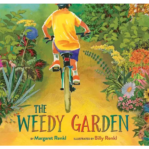 The Weedy Garden: A Happy Habitat for Wild Friends―A Picture Book about Nature and Gardening for Kids (Ages 4-8)