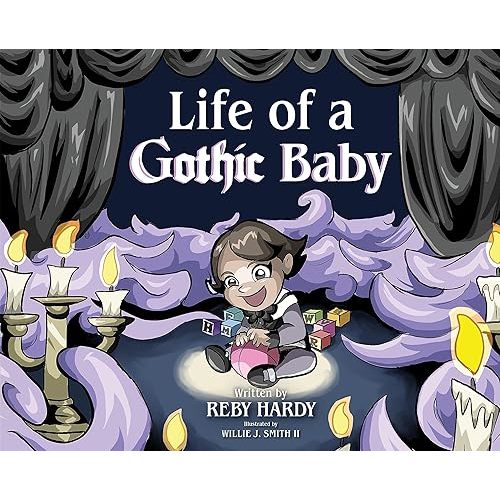Life of a Gothic Baby Hardcover – December 5, 2023