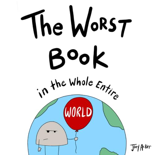 The Worst Book in the Whole Entire World (Worst World Works™)