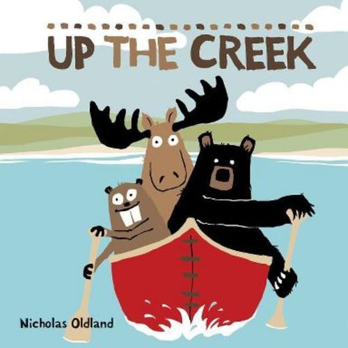 Up the Creek - (Life in the Wild) by Nicholas Oldland (Paperback)